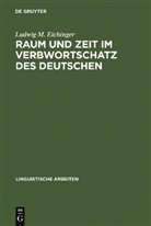 Ludwig M. Eichinger - Raum und Zeit im Verbwortschatz des Deutschen