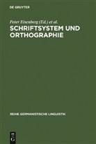 Pete Eisenberg, Peter Eisenberg, Günther, Günther, Hartmut Günther - Schriftsystem und Orthographie