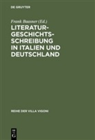 Fran Baasner, Frank Baasner - Literaturgeschichtsschreibung in Italien und Deutschland