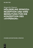 Margarethe Wegenast - Hölderlins Spinoza-Rezeption und ihre Bedeutung für die Konzeption des 'Hyperion'
