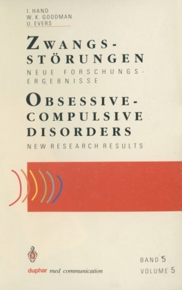 Ulrike Evers, Wayne K. Goodman, Iver Hand, Wayn K Goodman, Wayne K Goodman - Zwangsstörungen. Obsessive-Compulsive Disorders Neue Forschungsergebnisse. Dtsch.-Engl.