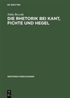Tobia Bezzola - Die Rhetorik bei Kant, Fichte und Hegel