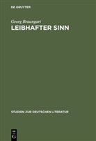 Georg Braungart - Leibhafter Sinn