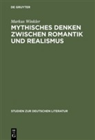 Markus Winkler - Mythisches Denken zwischen Romantik und Realismus