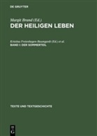 Margit Brand, Kristina Freienhagen-Baumgardt, Rut Meyer, Ruth Meyer, Werner Williams-Krapp, Werner Williams-Krapp u a - Der Heiligen Leben - Band I: Der Sommerteil