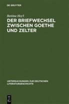 Bettina Hey'l - Der Briefwechsel zwischen Goethe und Zelter