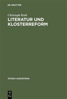 Christoph Roth - Literatur und Klosterreform