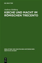 Andreas Rehberg - Kirche und Macht im römischen Trecento