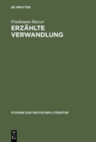 Friedmann Harzer - Erzählte Verwandlung