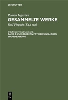 Roman Ingarden, Rolf Fieguth, Wlodzimier Galewicz, Wlodzimierz Galewicz, Guido Küng - Gesammelte Werke - Band 8: Zur Objektivität der sinnlichen Wahrnehmung