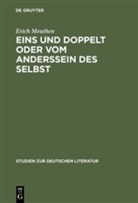 Erich Meuthen - Eins und doppelt oder Vom Anderssein des Selbst