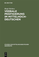 Birgit Herbers - Verbale Präfigierung im Mittelhochdeutschen