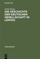 Detlef Döring - Die Geschichte der Deutschen Gesellschaft in Leipzig