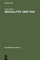 Franz Meier - Sexualität und Tod