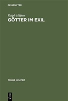 Ralph H¿er, Ralph Häfner - Götter im Exil