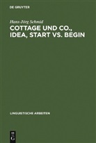 Hans-Jörg Schmid - Cottage und Co., idea, start vs. begin
