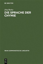 Jörg Barke - Die Sprache der Chymie