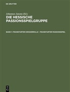 Johanne Janota, Johannes Janota - Die Hessische Passionsspielgruppe - Band 1: Frankfurter Dirigierrolle - Frankfurter Passionsspiel