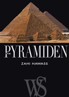 ADAM, Allen u a, Hawas, Zah Hawass, Zahi Hawass - Die Pyramiden