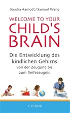 Aamod, Sandr Aamodt, Sandra Aamodt, Wang, Samuel Wang, Lisa Haney - Welcome to your Child's Brain