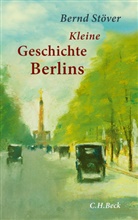 Bernd Stöver - Kleine Geschichte Berlins