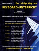 Peter Grosche - Der richtige Weg zum Keyboard-Unterricht - Band 2. Bd.2