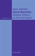 Alexa Zellentin - Liberal Neutrality