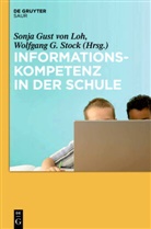 G Stock, G Stock, Sonja Gust v. Loh, Sonj Gust von Loh, Sonja Gust von Loh, Stoc... - Informationskompetenz in der Schule