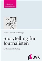 Marie Lampert, Rolf Wespe - Storytelling für Journalisten