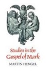 Martin Hengel - Studies in the Gospel of Mark