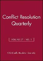 Crq (Conflict Resolution Quarterly), Lastcrq (Conflict Resolution Quarterly), Susan S. Raines, Susan S. Raines - Conflict Resolution Quarterly, Volume 27, Number 1, Autimn 2009