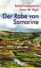 Rafael Arozarena, Isaac de Vega, Gerta Neuroth - Der Rabe von Samarine