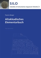Francis Breyer - Altakkadisches Elementarbuch