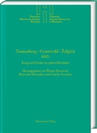 Werner Paravicini, Rimvydas Petrauskas, Grischa Vercamer - Tannenberg - Grunwald - Zalgiris 1410: Krieg und Frieden im späten Mittelalter