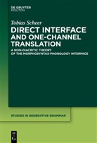 Tobias Scheer - Tobias Scheer: A Lateral Theory of Phonology - Volume 2: Direct Interface and One-Channel Translation