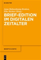 Ann Bohnenkamp, Anne Bohnenkamp, Anne Bohnenkamp-Renken, Richter, Richter, Elke Richter - Brief-Edition im digitalen Zeitalter