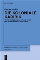 Gesine Müller - Die koloniale Karibik