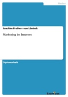 Joachim Freiherr von Lüninck, Joachim Freiherr von Lüninck - Marketing im Internet