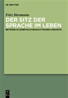 Fritz Hermanns, Heidrun Kämper, Angelik Linke, Angelika Linke, Martin Wengeler - Fritz Hermanns: Der Sitz der Sprache im Leben
