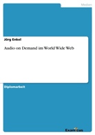 Jörg Enkel - Audio on Demand im World Wide Web
