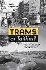 Jan L. Logemann, LOGEMANN JAN L, Logemann Jan L. - Trams Or Tailfins?