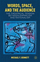 M Bennett, M. Bennett, Michael Y. Bennett, BENNETT MICHAEL Y - Words, Space, and the Audience