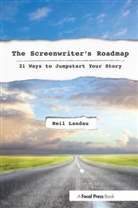 Neil Landau, Neil (Professor &amp; Lecturer Landau, Landau Neil - Screenwriter''s Roadmap