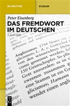 Peter Eisenberg - Das Fremdwort im Deutschen