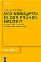 Ralf G Czapla, Ralf G. Czapla, Ralf Georg Czapla - Das Bibelepos in der Frühen Neuzeit