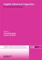 Alexander Bergs, Laurel J. Brinton, Alexande Bergs, Alexander Bergs, Laurel J. Brinton, J Brinton... - English Historical Linguistics - Volume 1: English Historical Linguistics. Volume 1. Vol.1