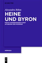 Alexandra Böhm - Heine und Byron