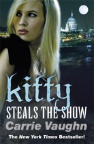 Carrie Vaughn - Kitty Steals the Show