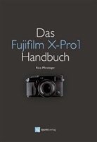Rico Pfirstinger - Das Fujifilm X-Pro1 Handbuch