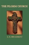 E. H. Broadbent - The Pilgrim Church